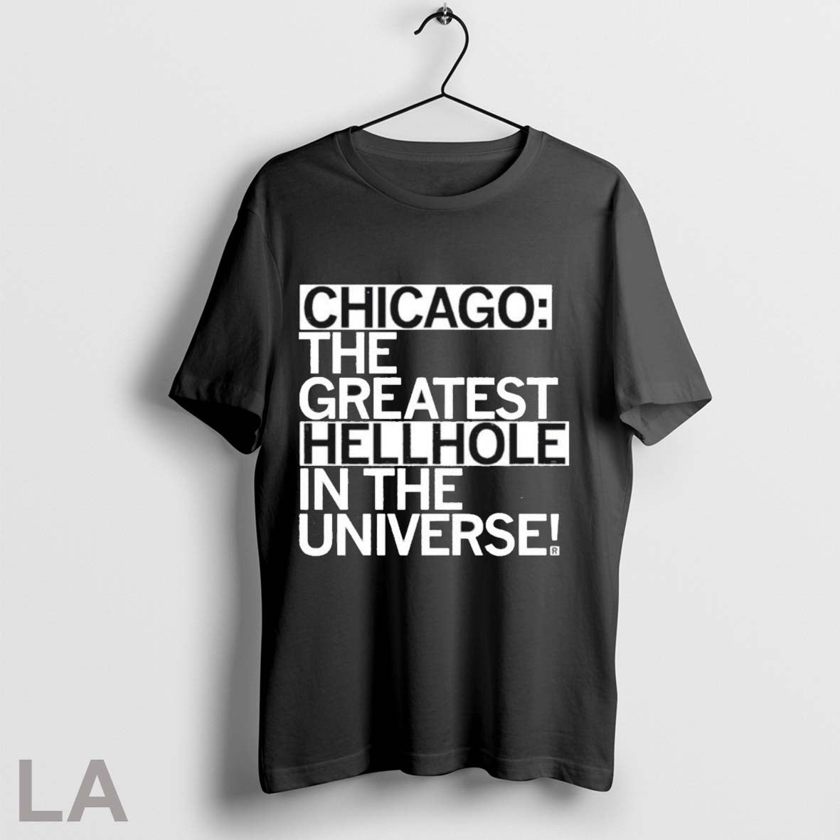 Original Chicago The Greatest Hellhole In Universe - Adult & Kids T-Shirts, Sweatshirts & Hoodies apparel design preview 1