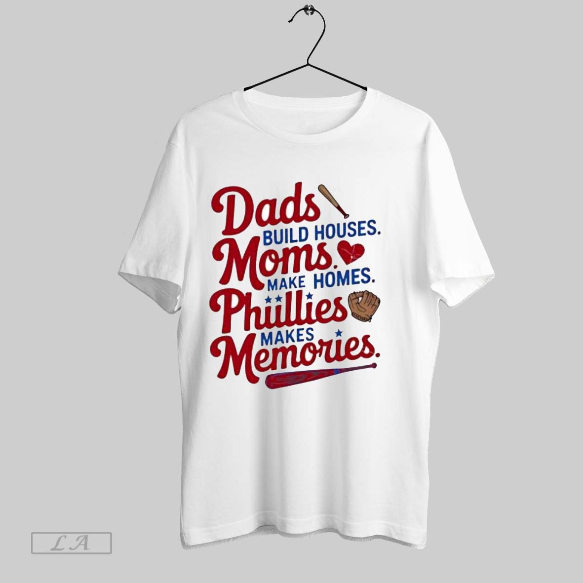 Original Dads Build Houses Moms Make Homes Phillies - Adult & Kids T-Shirts, Sweatshirts & Hoodies apparel design preview 1