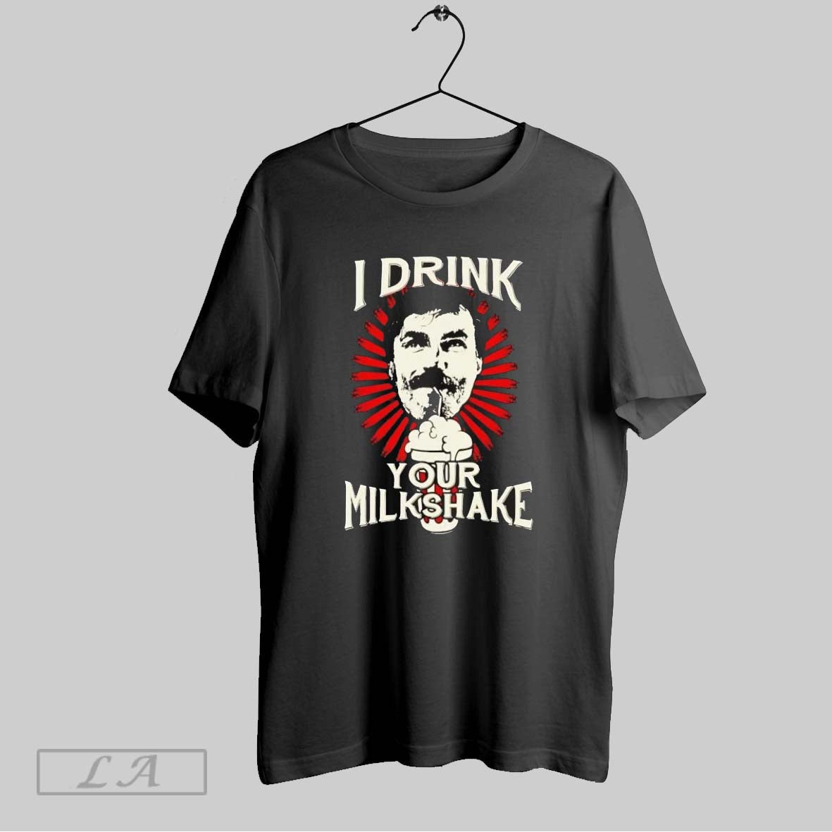 Original Daniel Plainview I Drink Your Milkshake - Adult & Kids T-Shirts, Sweatshirts & Hoodies apparel design preview 1