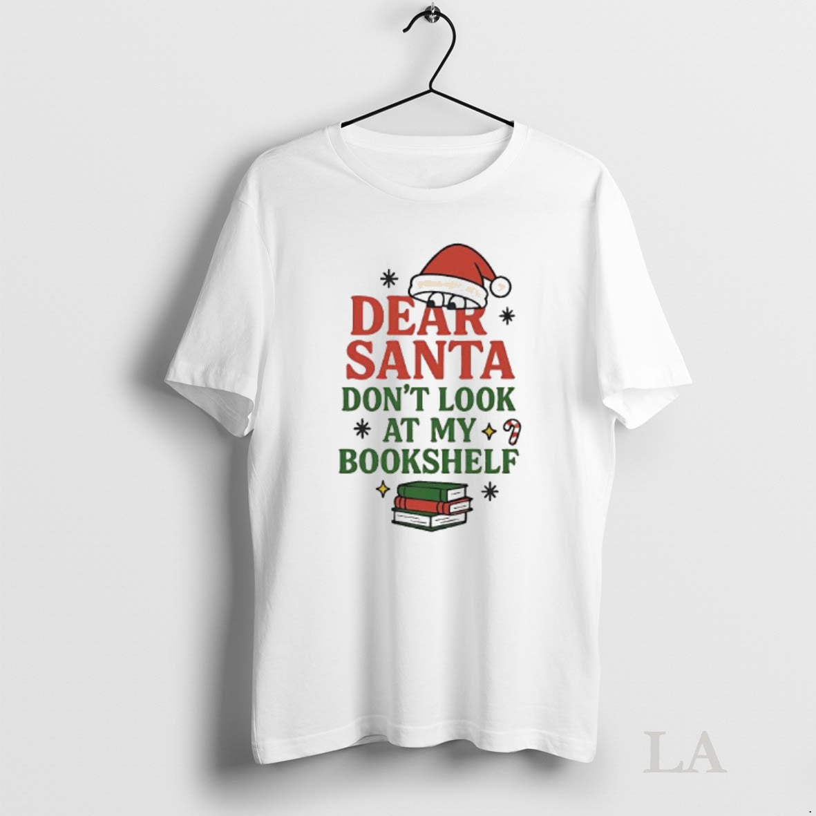 Original Dear Santa Dont Look At My Bookshelf - Adult & Kids T-Shirts, Sweatshirts & Hoodies apparel design preview 1