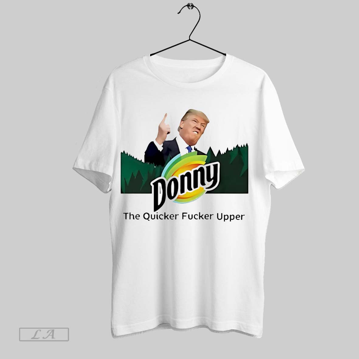Original Donny The Quicker Fucker Upper - Adult & Kids T-Shirts, Sweatshirts & Hoodies apparel design preview 1