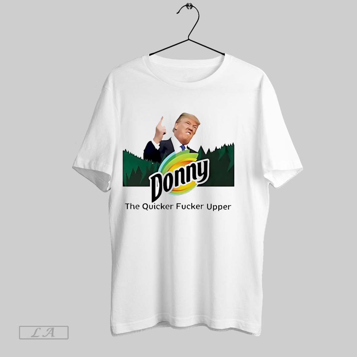 Original Donny The Quicker Fucker Upper White Poster - Adult & Kids T-Shirts, Sweatshirts & Hoodies apparel design preview 1