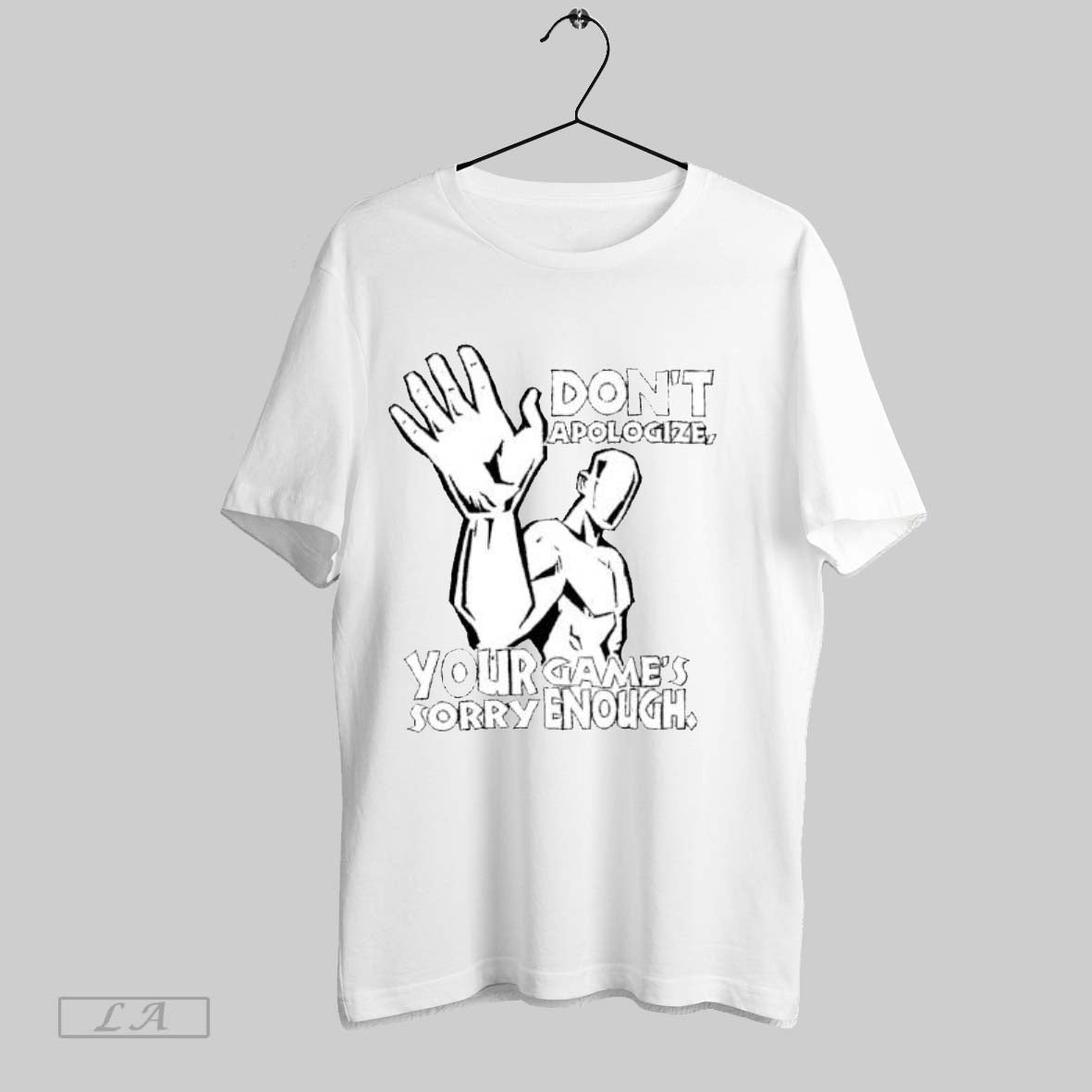Original Dont Apologize Your Games Sorry Enough - Adult & Kids T-Shirts, Sweatshirts & Hoodies apparel design preview 1