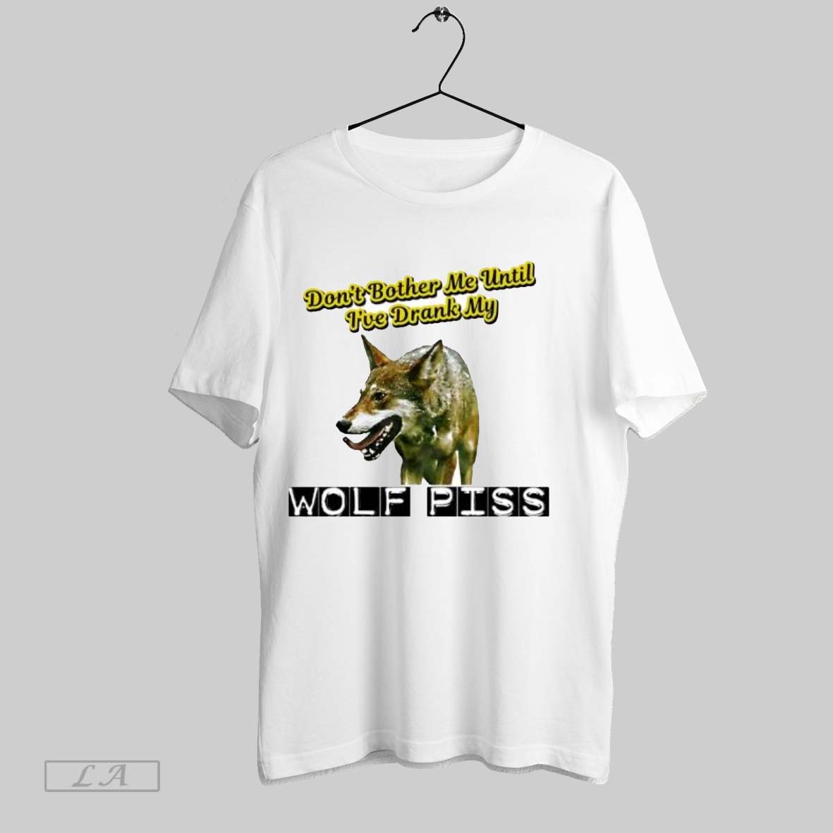 Original Dont Bother Me Until Ive Drank My Wolf Piss - Adult & Kids T-Shirts, Sweatshirts & Hoodies apparel design preview 1