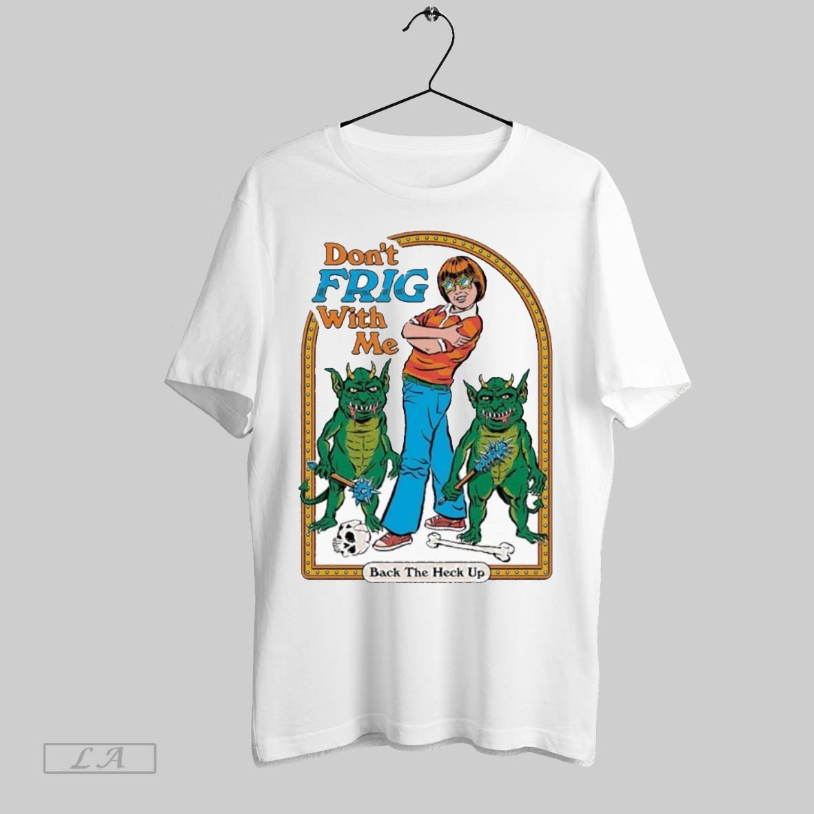 Original Dont Frig With Me Back The Heck Up - Adult & Kids T-Shirts, Sweatshirts & Hoodies apparel design preview 1