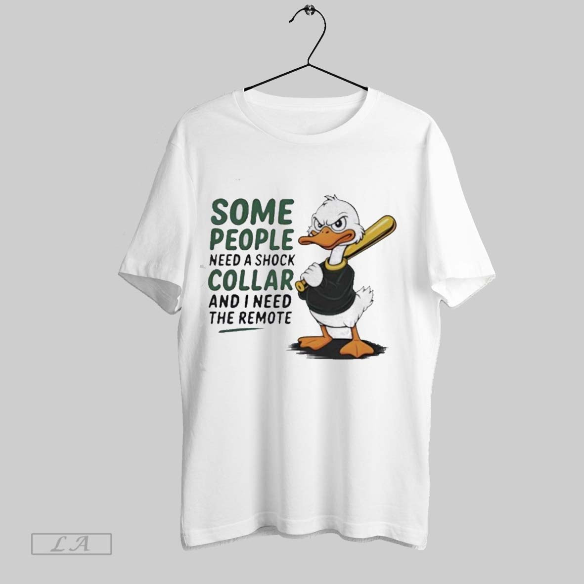 Original Duck Some People Need A Shock Collar And I - Adult & Kids T-Shirts, Sweatshirts & Hoodies apparel design preview 1