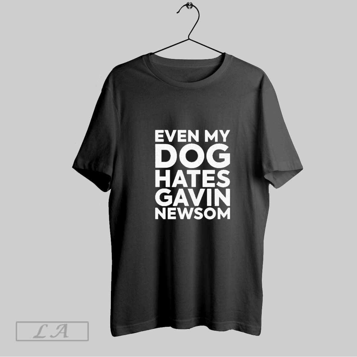 Original Even My Dog Hates Gavin Newsom - Adult & Kids T-Shirts, Sweatshirts & Hoodies apparel design preview 1