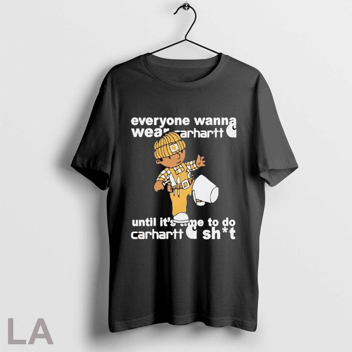 Original Everyone Wanna Wear Carhartt Til Its Time To - Adult & Kids T-Shirts, Sweatshirts & Hoodies apparel design preview 1