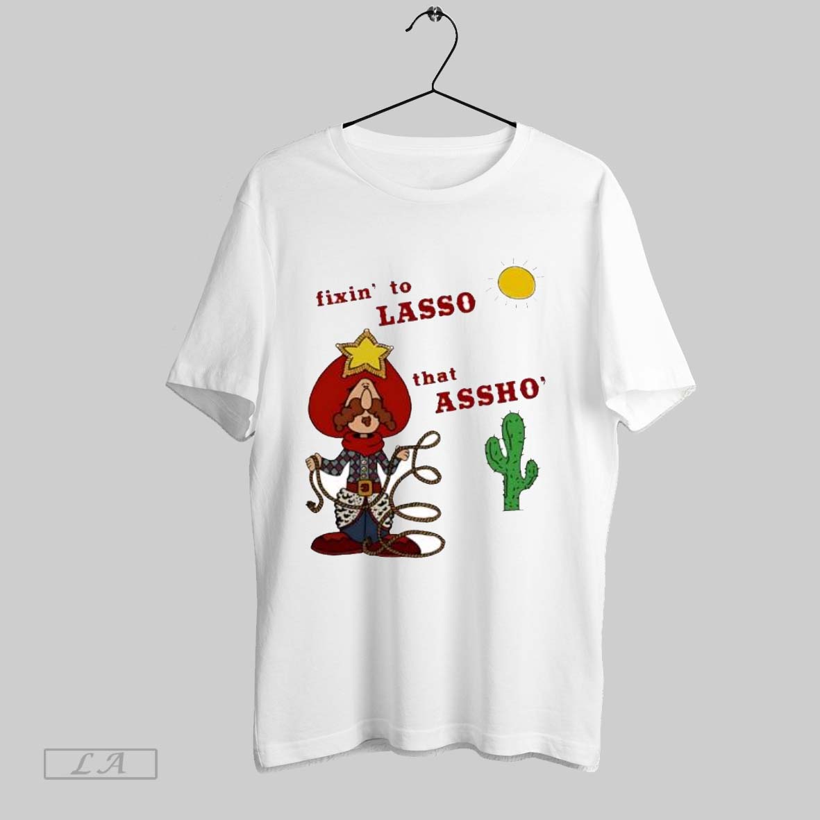 Original Fixin To Lasso That Assho Cowboy Cactus - Adult & Kids T-Shirts, Sweatshirts & Hoodies apparel design preview 1