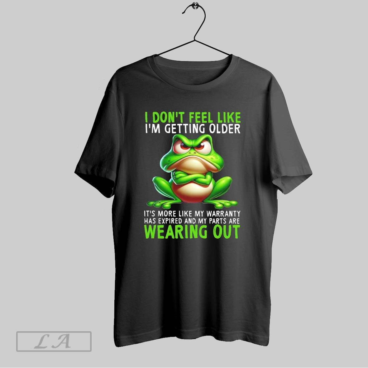 Original Frog I Dont Feel Like Im Getting Older Its - Adult & Kids T-Shirts, Sweatshirts & Hoodies apparel design preview 1