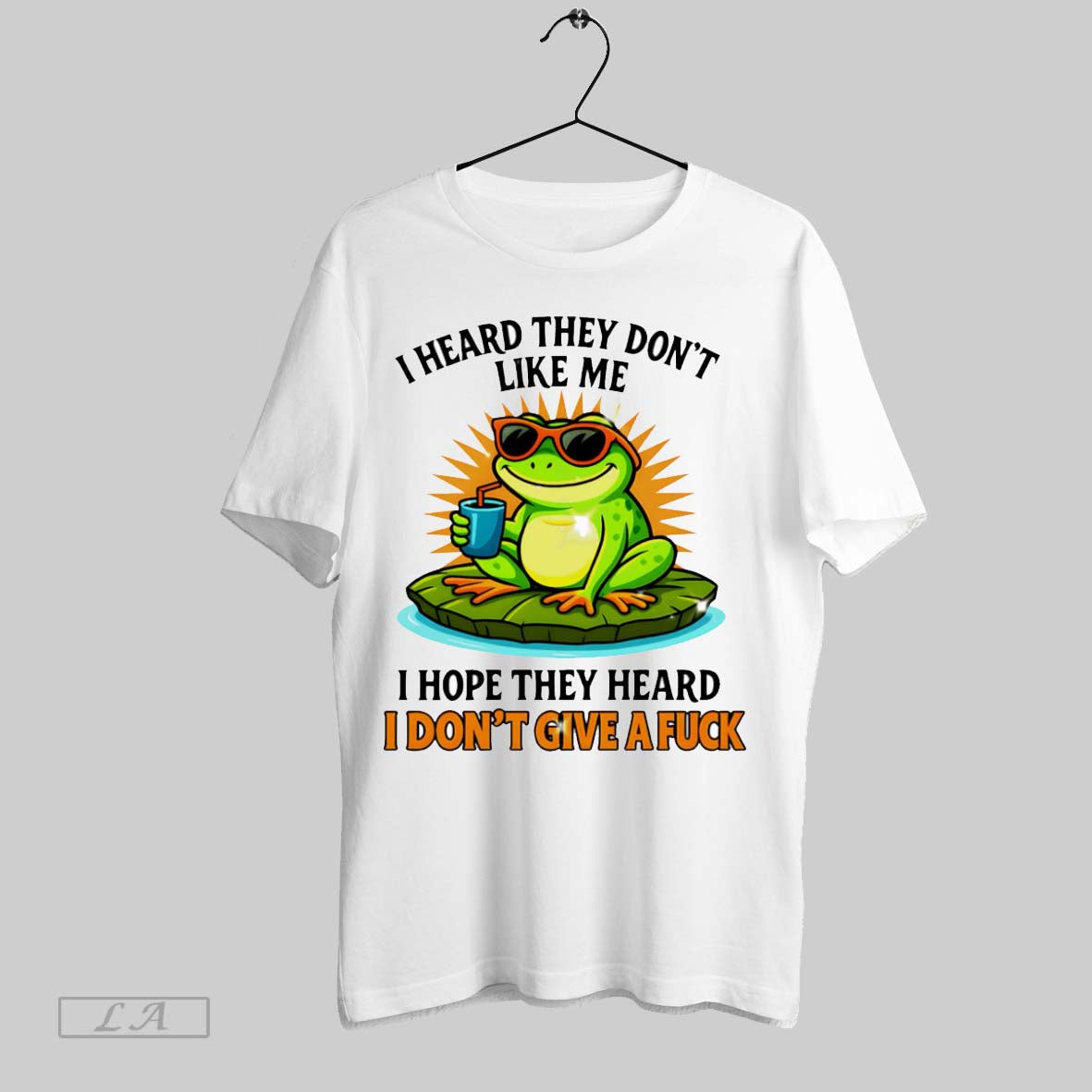 Original Frog I Heard They Dont Like Me Hope Give - Adult & Kids T-Shirts, Sweatshirts & Hoodies apparel design preview 1