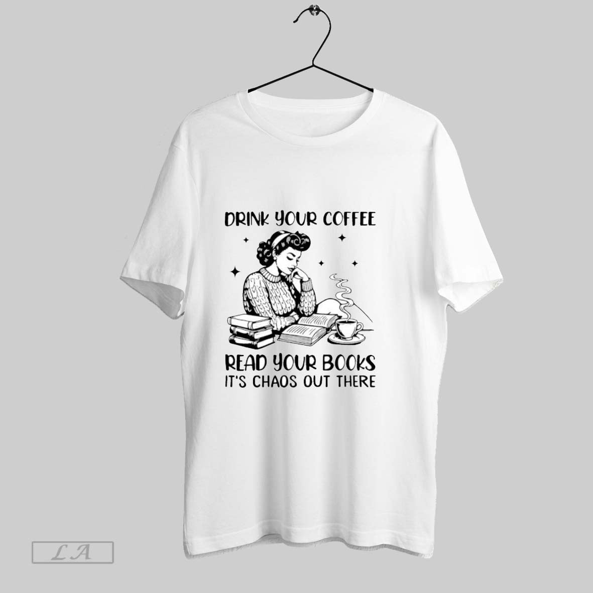 Original Girl Drink Your Coffee Read Books - Adult & Kids T-Shirts, Sweatshirts & Hoodies apparel design preview 1