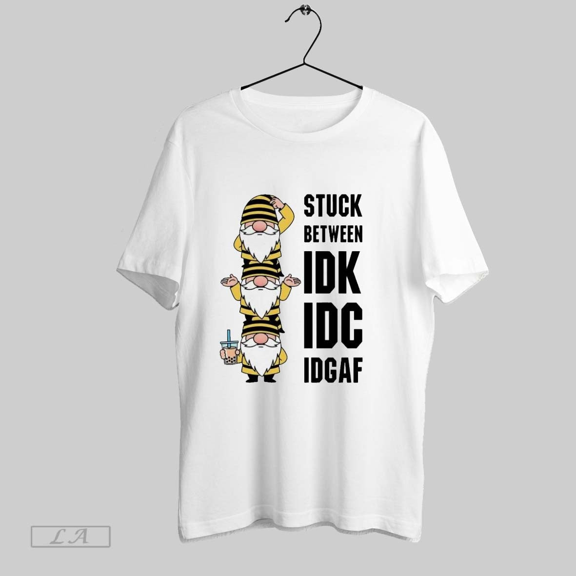 Original Gnome Stuck Between Idk Idc Idgaf Ladies - Adult & Kids T-Shirts, Sweatshirts & Hoodies apparel design preview 1
