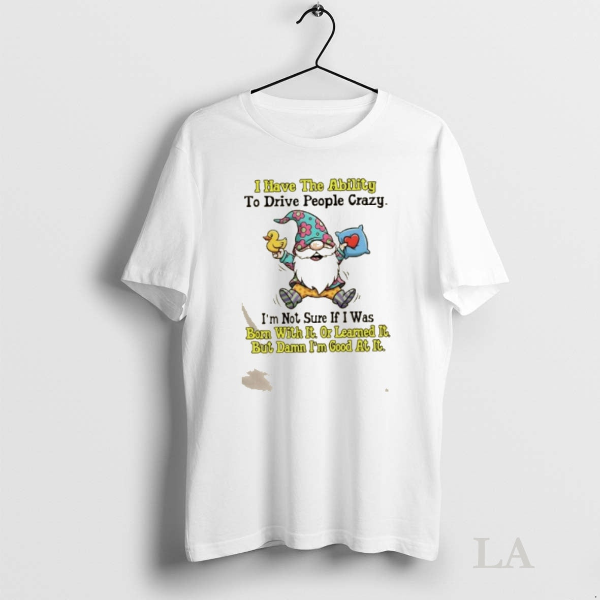 Original Gnomes I Have The Ability To Drive People - Adult & Kids T-Shirts, Sweatshirts & Hoodies apparel design preview 1