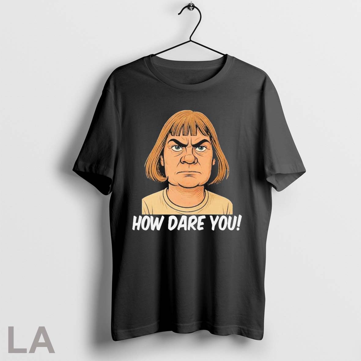 Original Greta Thunberg Haircut How Dare You Parody - Adult & Kids T-Shirts, Sweatshirts & Hoodies apparel design preview 1