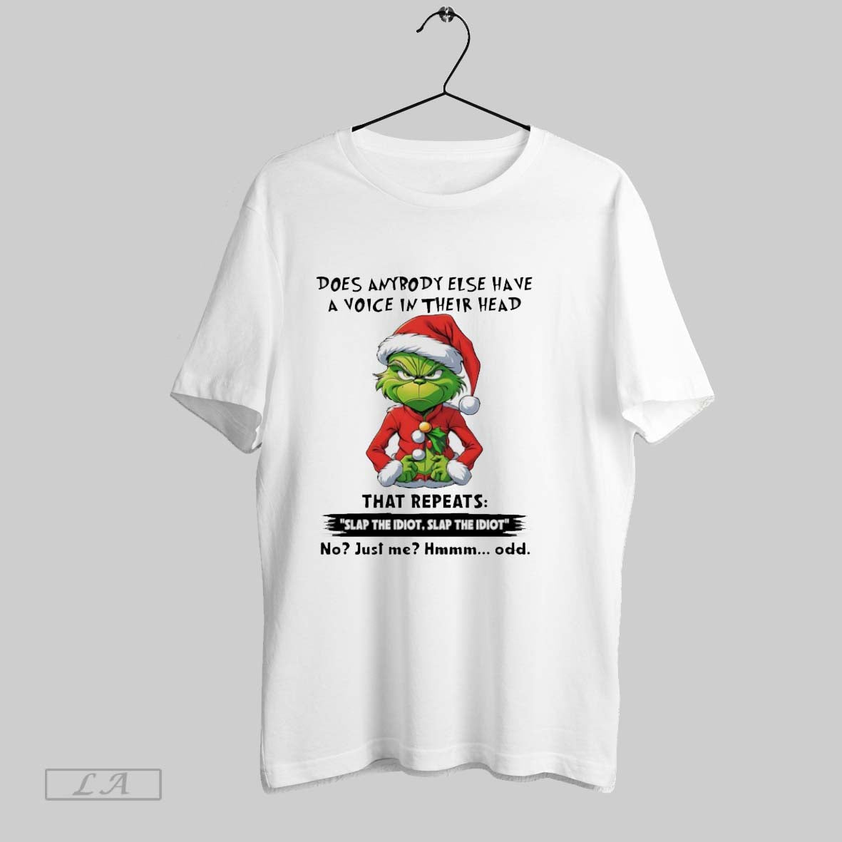 Original Grinch Christmas Does Anybody Else Have A - Adult & Kids T-Shirts, Sweatshirts & Hoodies apparel design preview 1