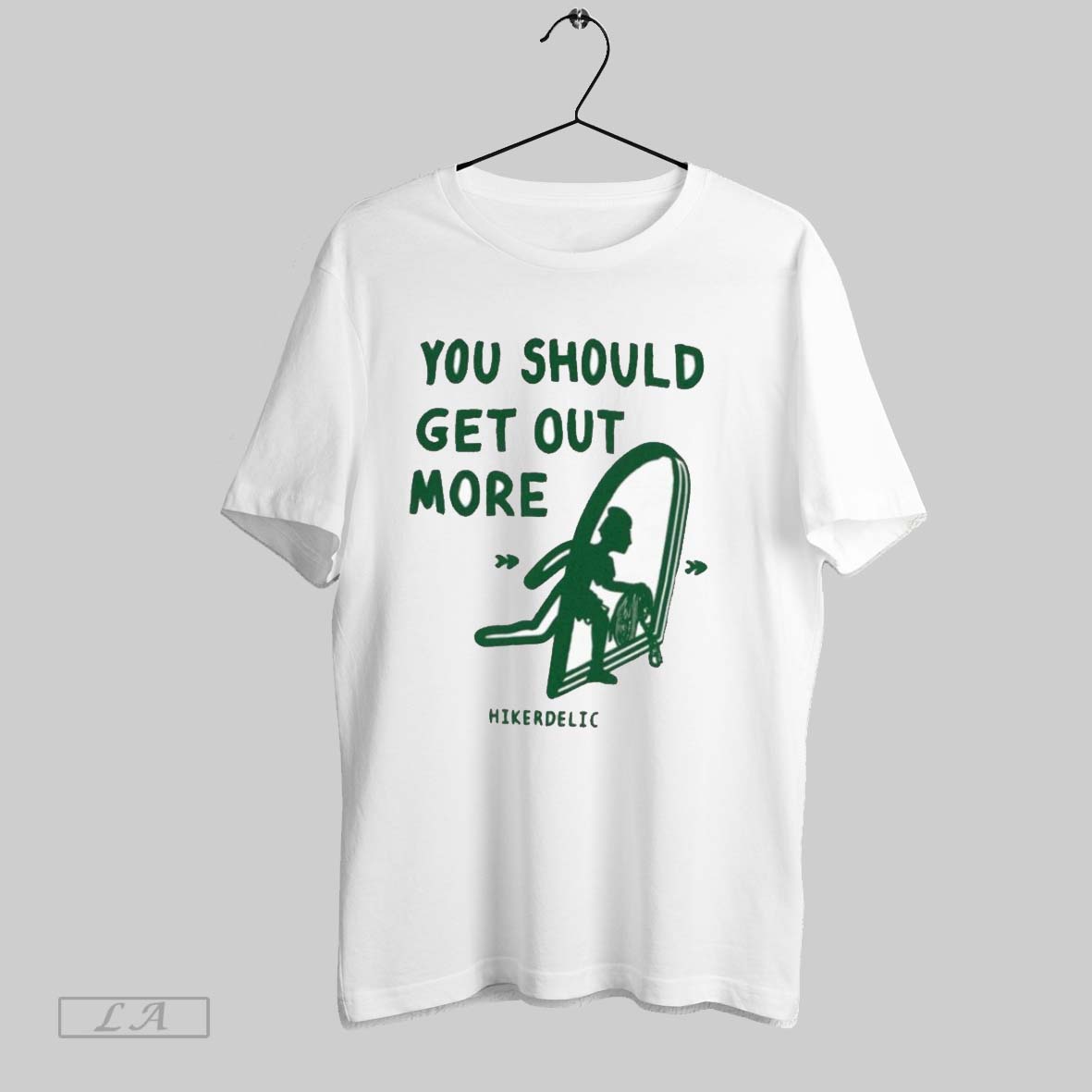 Original Hikerdelic You Should Get Out More - Adult & Kids T-Shirts, Sweatshirts & Hoodies apparel design preview 1