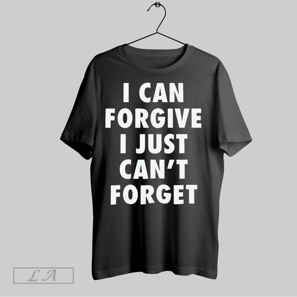Original I Can Forgive Just Cant Forget - Adult & Kids T-Shirts, Sweatshirts & Hoodies apparel design preview 1