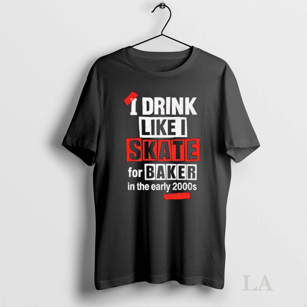 Original I Drink Like Skate For Baker In The Early - Adult & Kids T-Shirts, Sweatshirts & Hoodies apparel design preview 1