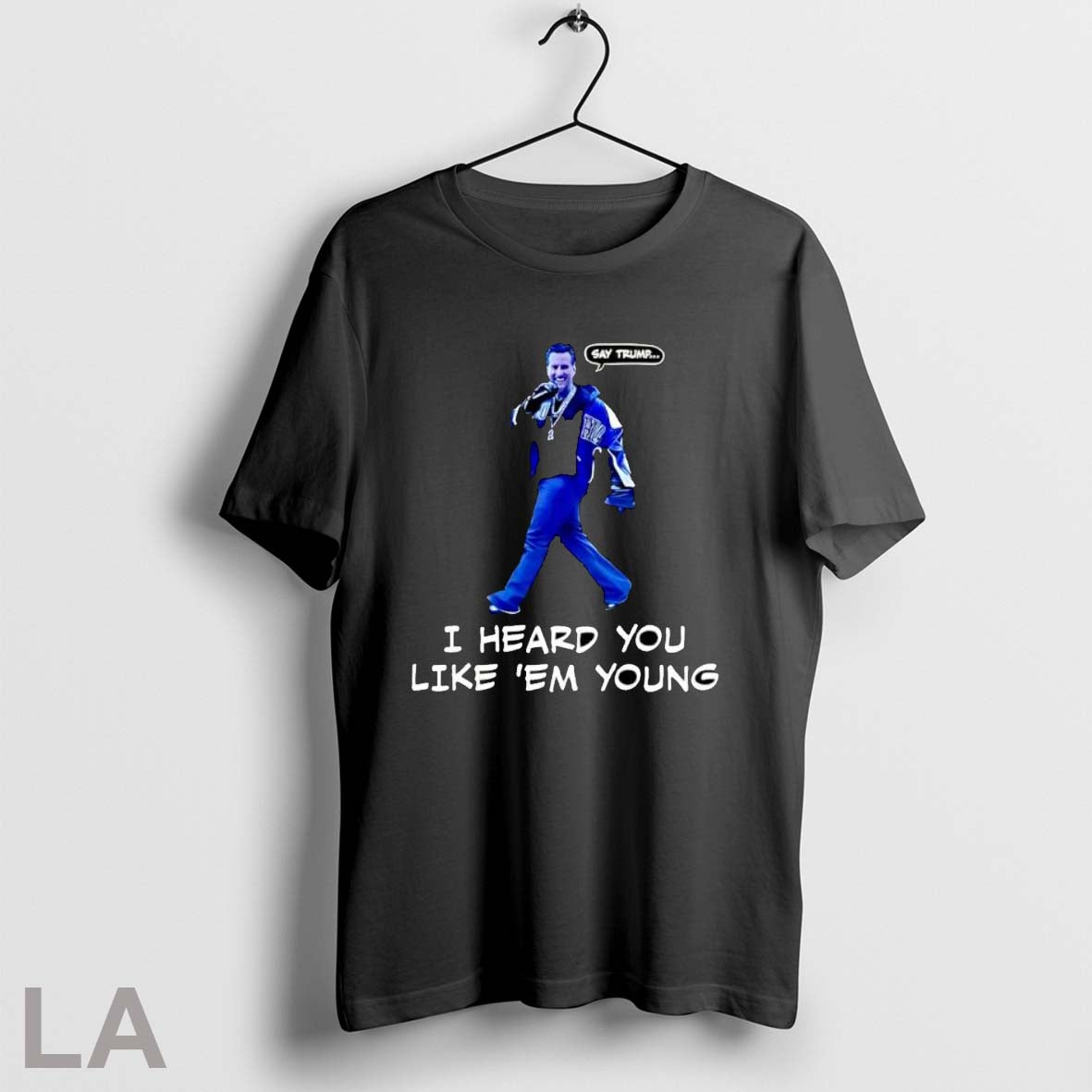 Original I Heard You Like Em Young Say Trump - Adult & Kids T-Shirts, Sweatshirts & Hoodies apparel design preview 1