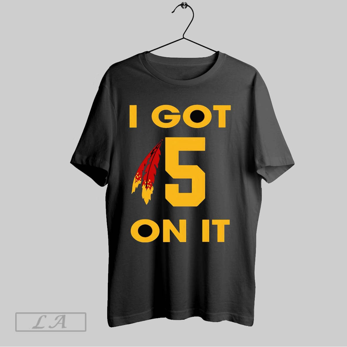 Original I Got 5 On It Commanders Washington - Adult & Kids T-Shirts, Sweatshirts & Hoodies apparel design preview 1