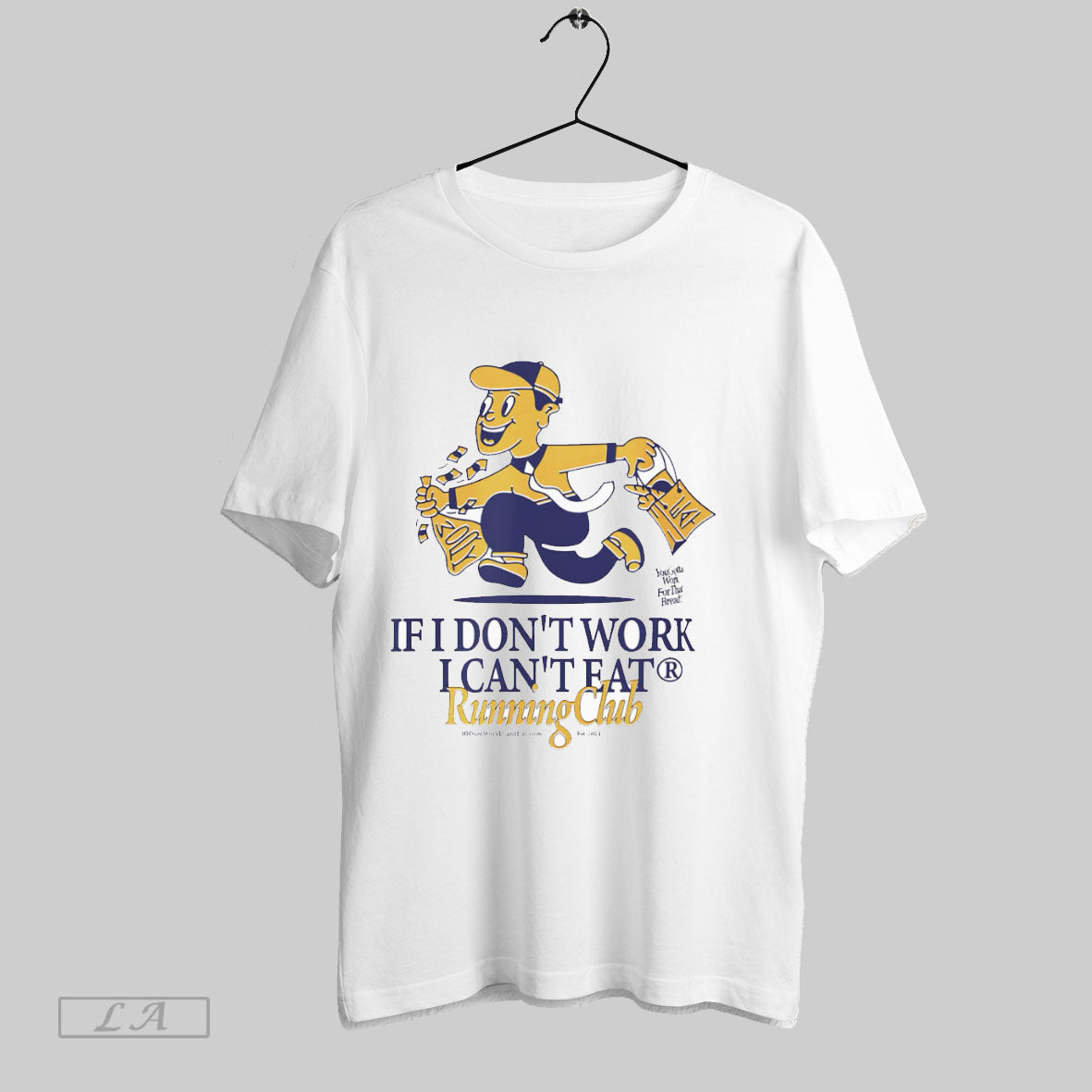 Original If I Dont Work Cant Eat Running Club - Adult & Kids T-Shirts, Sweatshirts & Hoodies apparel design preview 1