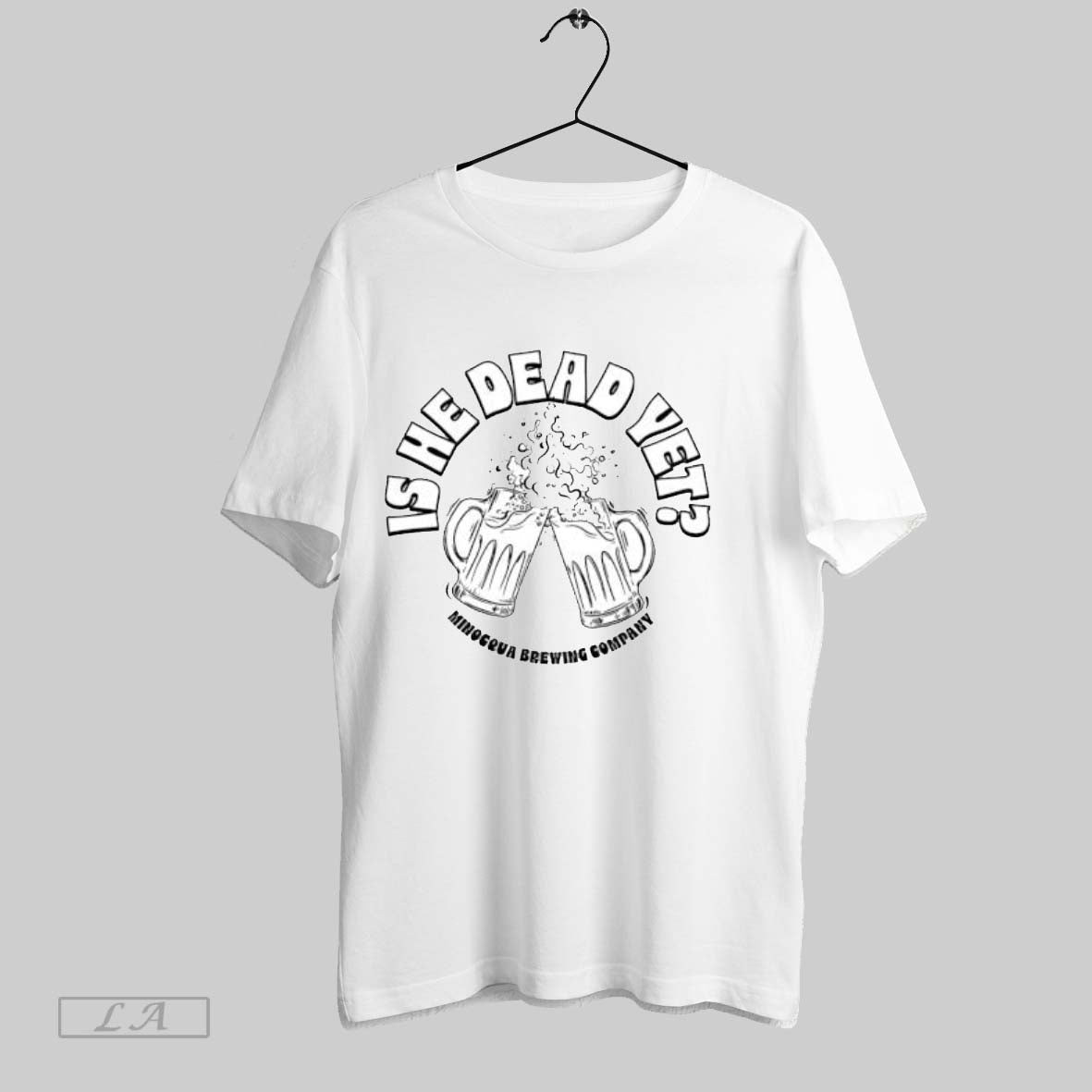 Original Is He Dead Yet Minocqua Brewing Company Beer - Adult & Kids T-Shirts, Sweatshirts & Hoodies apparel design preview 1