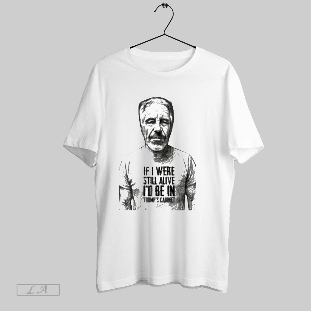 Original Jeffrey Epstein If I Were Still Alive Id Be - Adult & Kids T-Shirts, Sweatshirts & Hoodies apparel design preview 1
