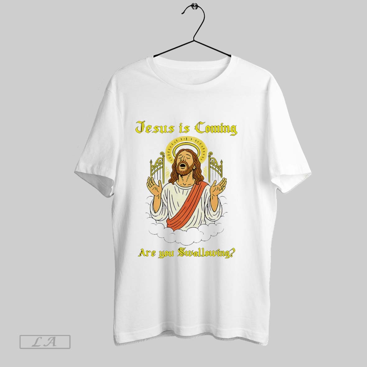 Original Jesus Is Coming Are You Swallowing - Adult & Kids T-Shirts, Sweatshirts & Hoodies apparel design preview 1