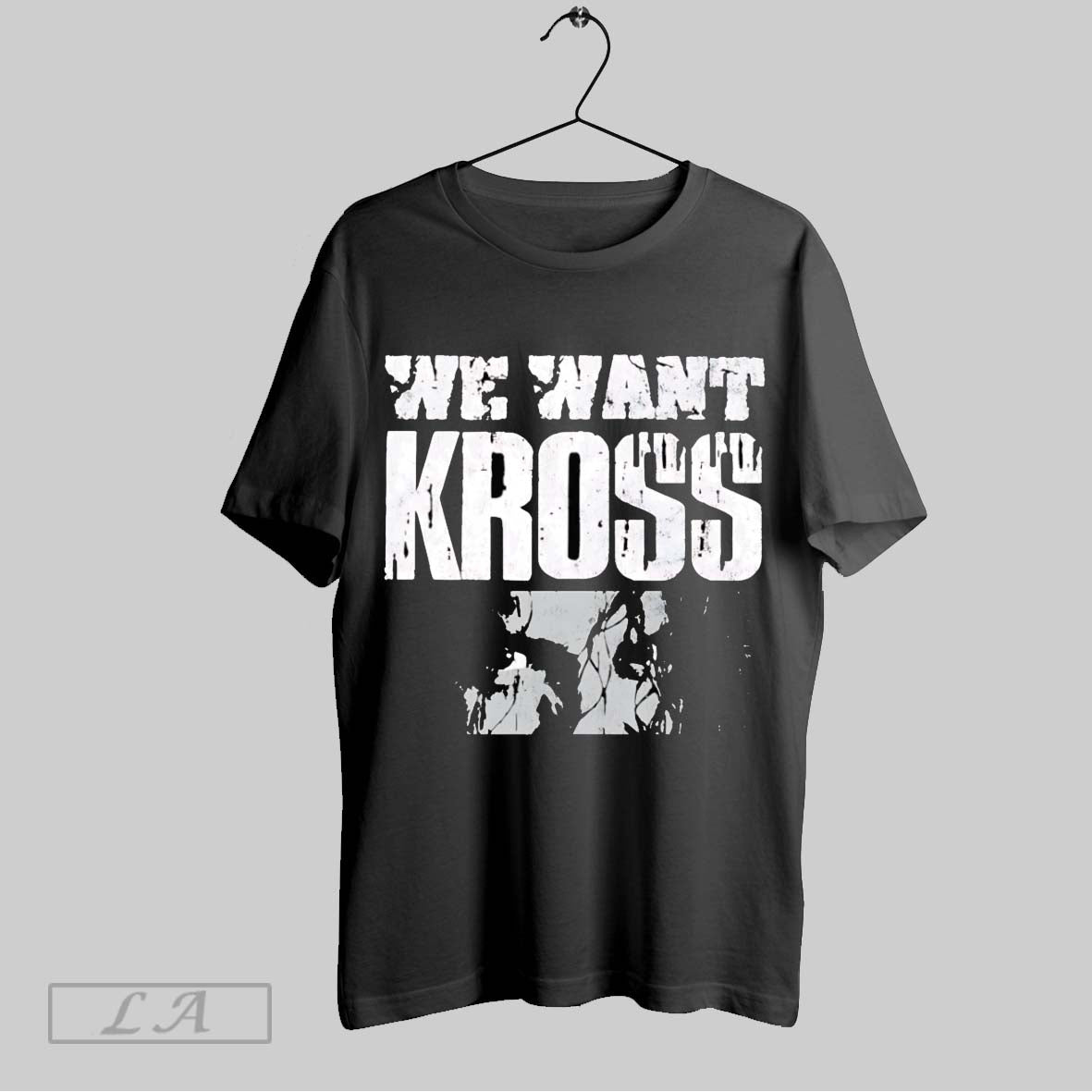 Original Killer Kross We Want - Adult & Kids T-Shirts, Sweatshirts & Hoodies apparel design preview 1