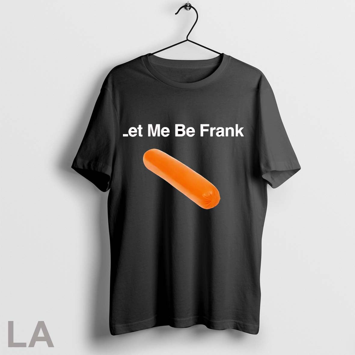 Original Let Me Be Frank Hotdog - Adult & Kids T-Shirts, Sweatshirts & Hoodies apparel design preview 1