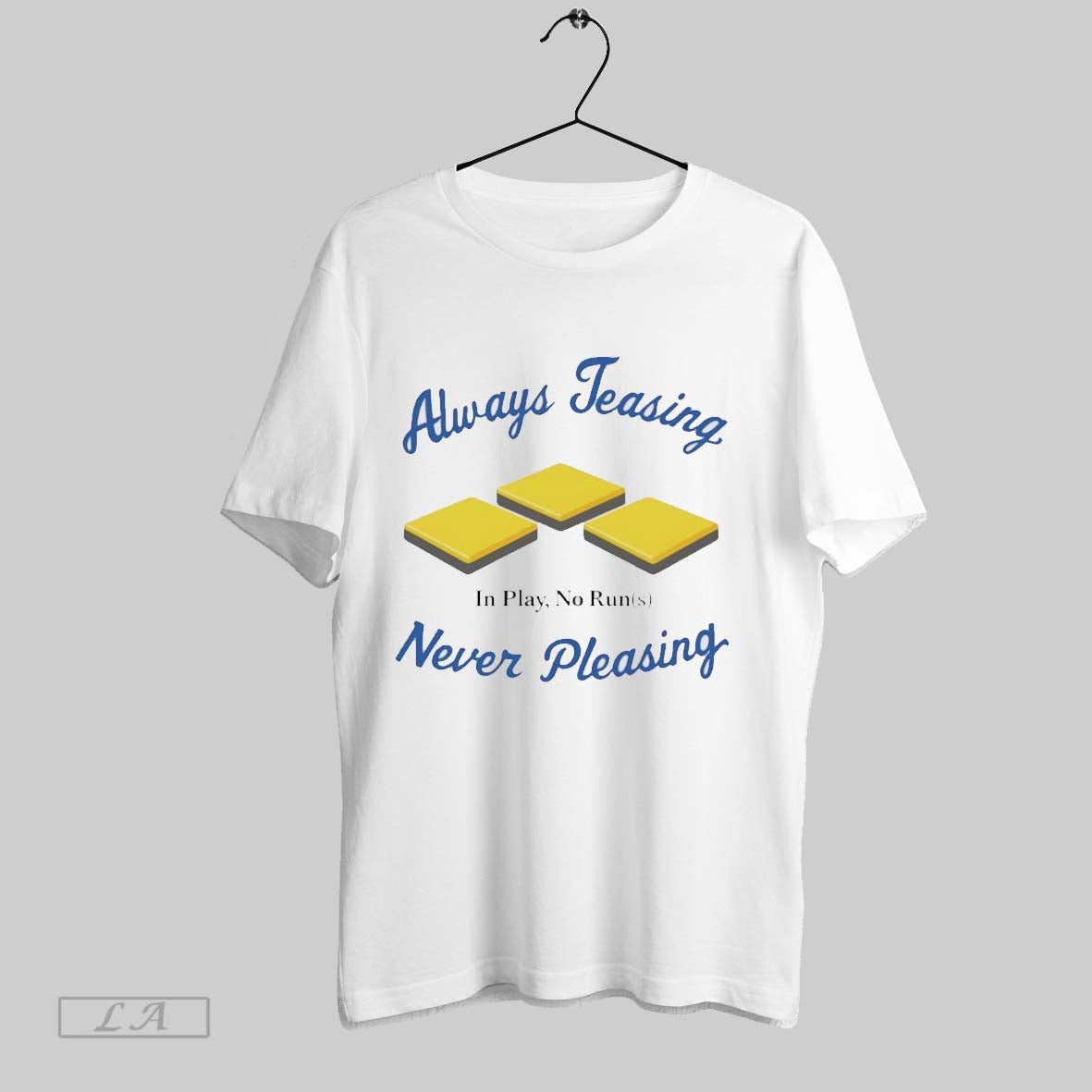 Original Los Angeles Dodgers Always Teasing In Play - Adult & Kids T-Shirts, Sweatshirts & Hoodies apparel design preview 1