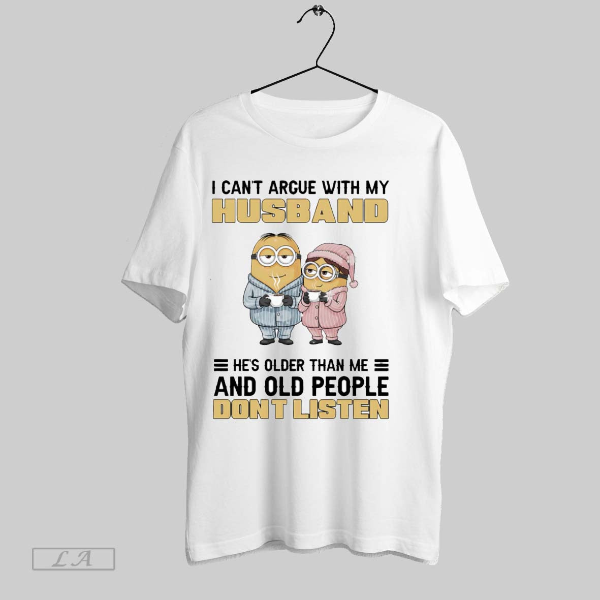 Original Minion I Cant Argue With My Husband Hes - Adult & Kids T-Shirts, Sweatshirts & Hoodies apparel design preview 1