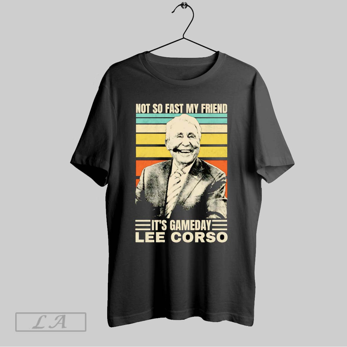 Original Not So Fast My Friend Its Gameday Lee Corso - Adult & Kids T-Shirts, Sweatshirts & Hoodies apparel design preview 1