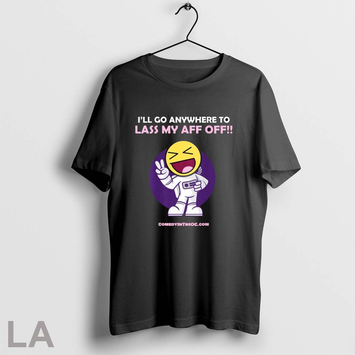 Original Official Ill Go Anywhere To Lass My Aff Off - Adult & Kids T-Shirts, Sweatshirts & Hoodies apparel design preview 1