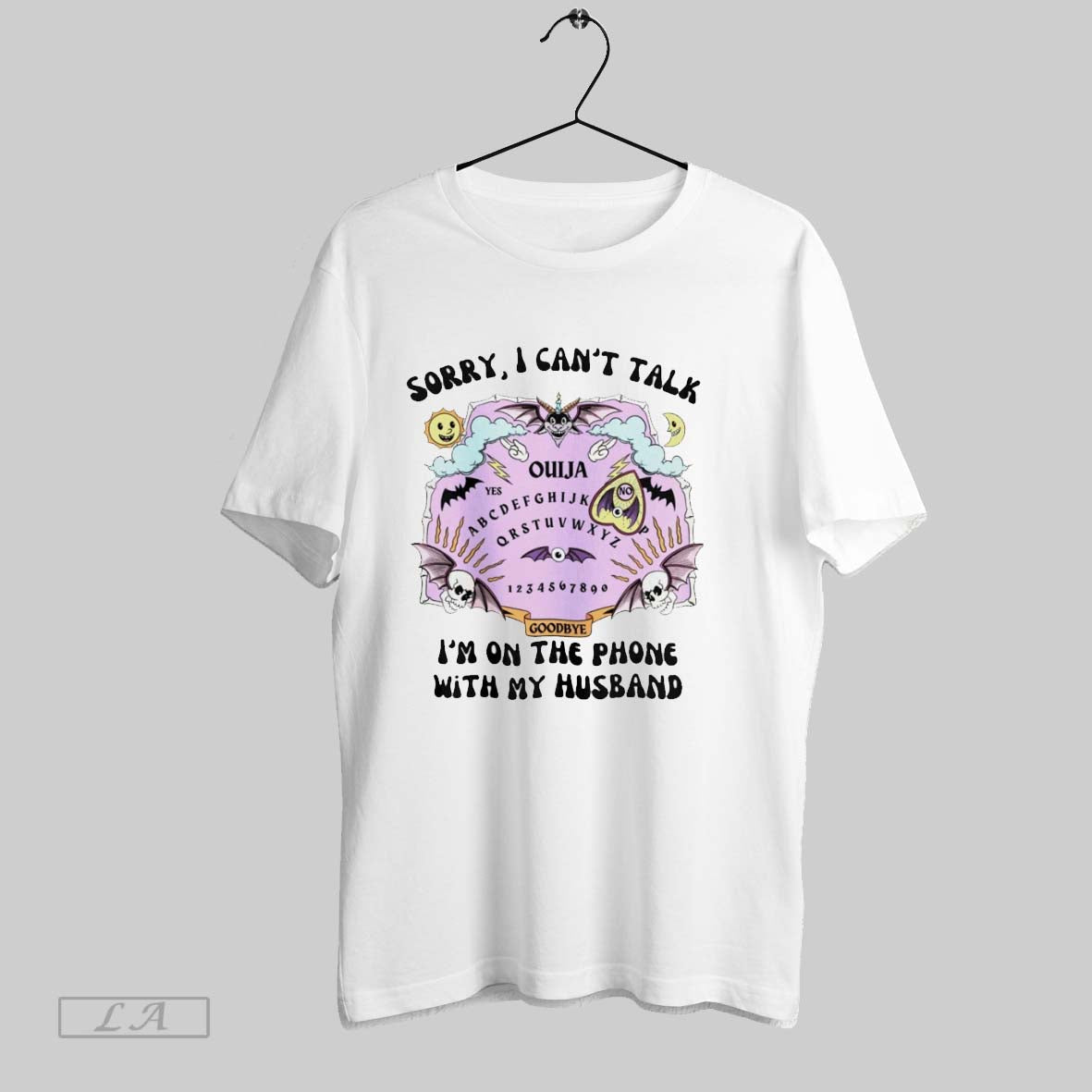 Original Ouija Sorry I Cant Talk Im On The Phone With - Adult & Kids T-Shirts, Sweatshirts & Hoodies apparel design preview 1