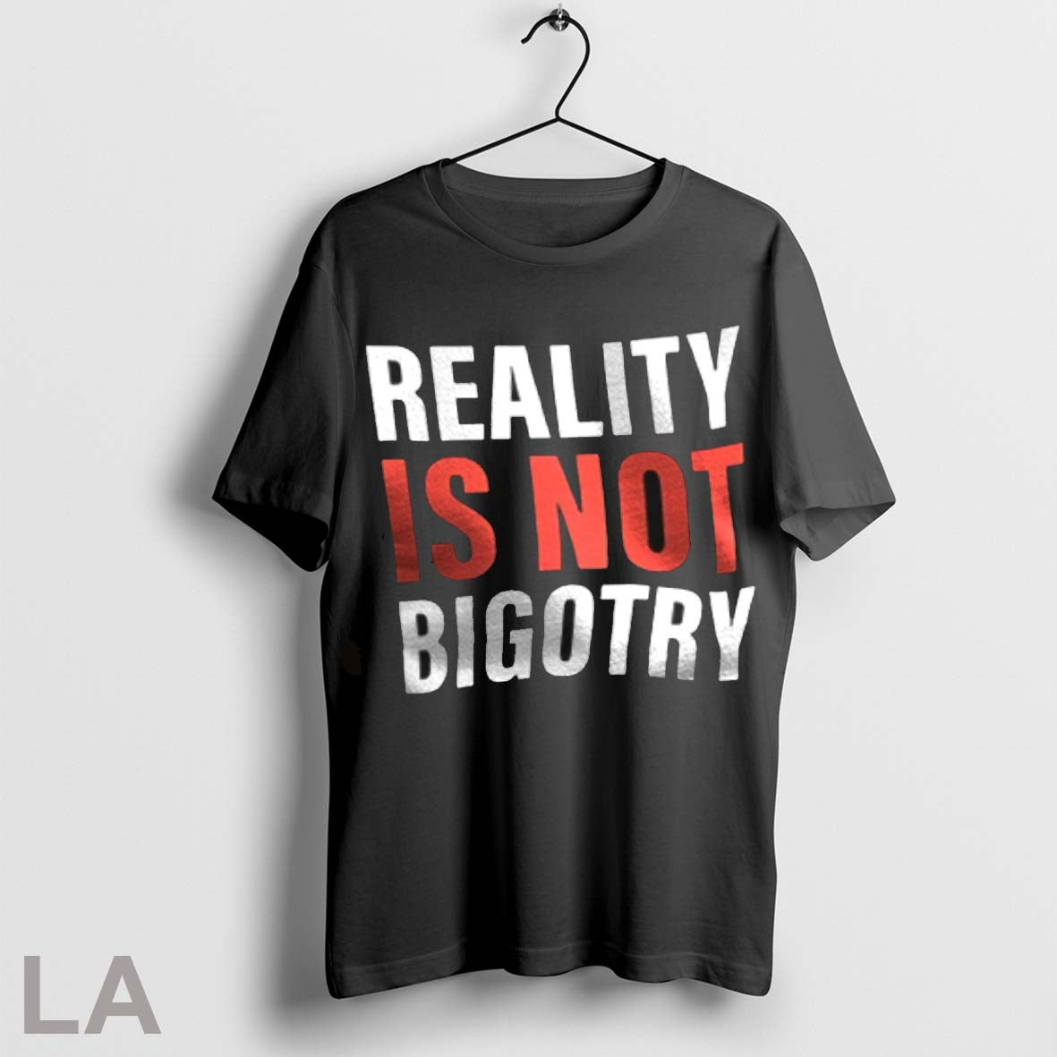 Original Reality Is Not Bigotry - Adult & Kids T-Shirts, Sweatshirts & Hoodies apparel design preview 1