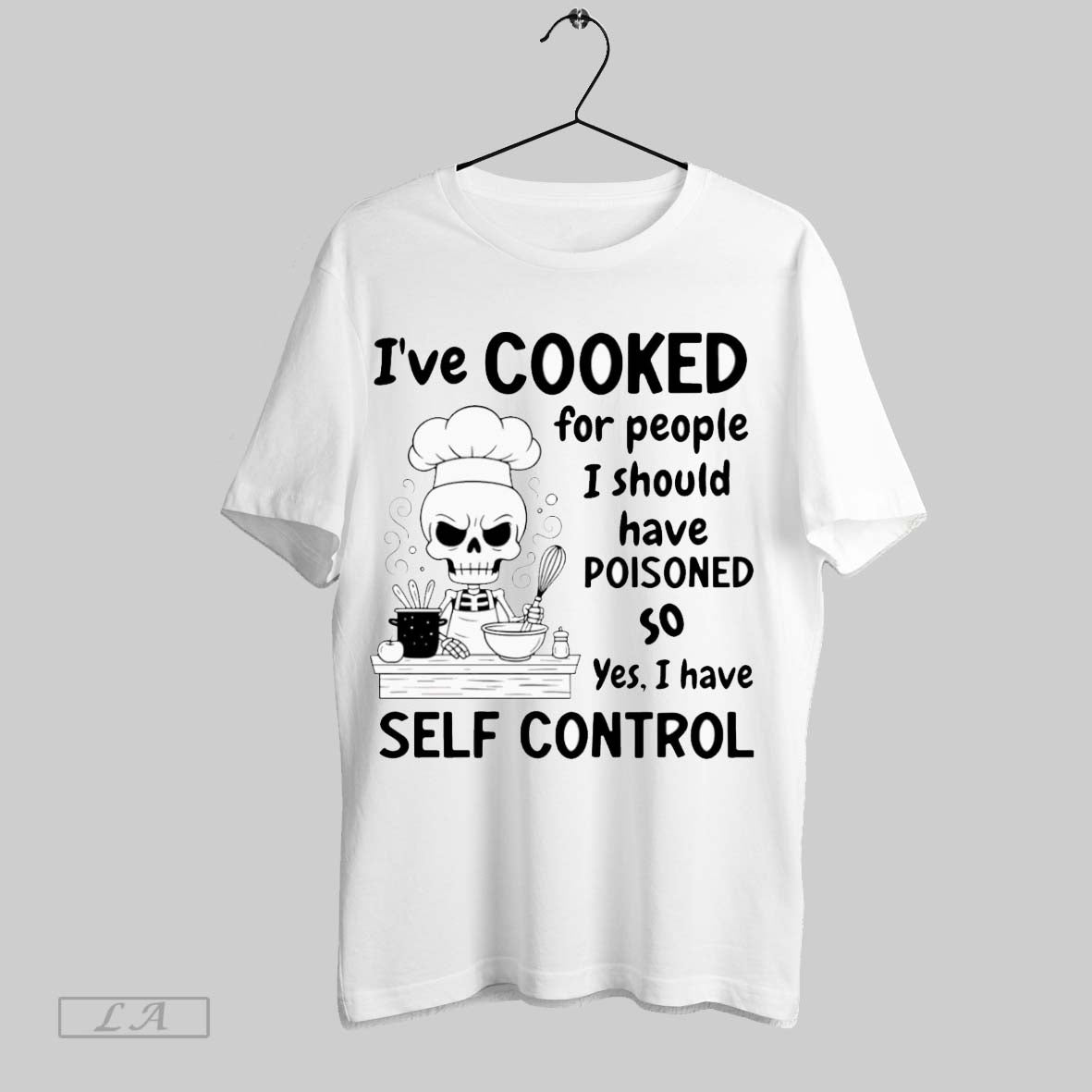 Original Skeleton Ive Cooked For People I Should Have - Adult & Kids T-Shirts, Sweatshirts & Hoodies apparel design preview 1