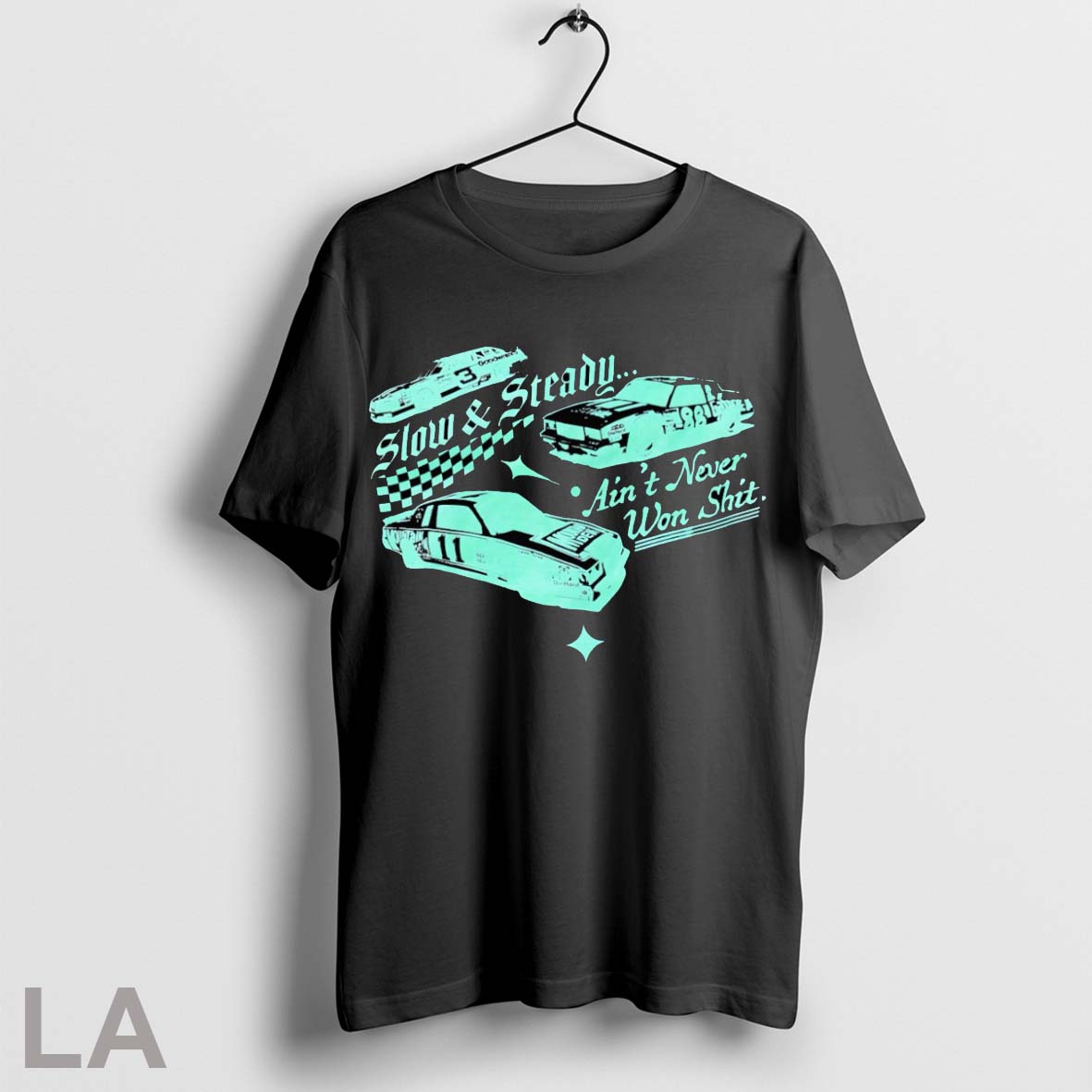 Original Slow And Steady Aint Never Won Shit Poster - Adult & Kids T-Shirts, Sweatshirts & Hoodies apparel design preview 1