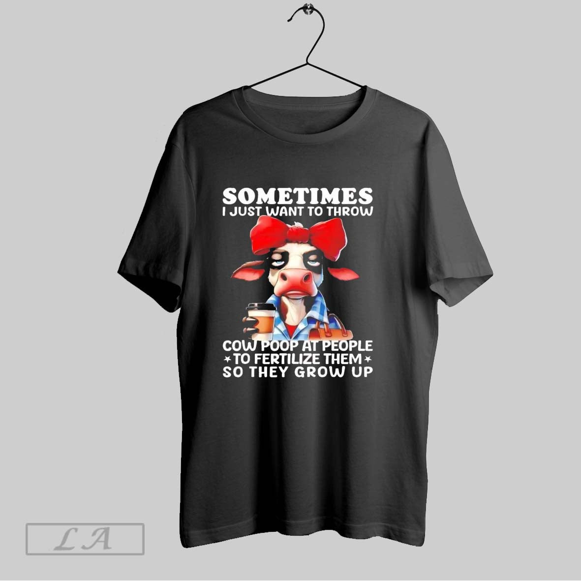 Original Sometimes I Just Want To Throw Cow Poop At - Adult & Kids T-Shirts, Sweatshirts & Hoodies apparel design preview 1