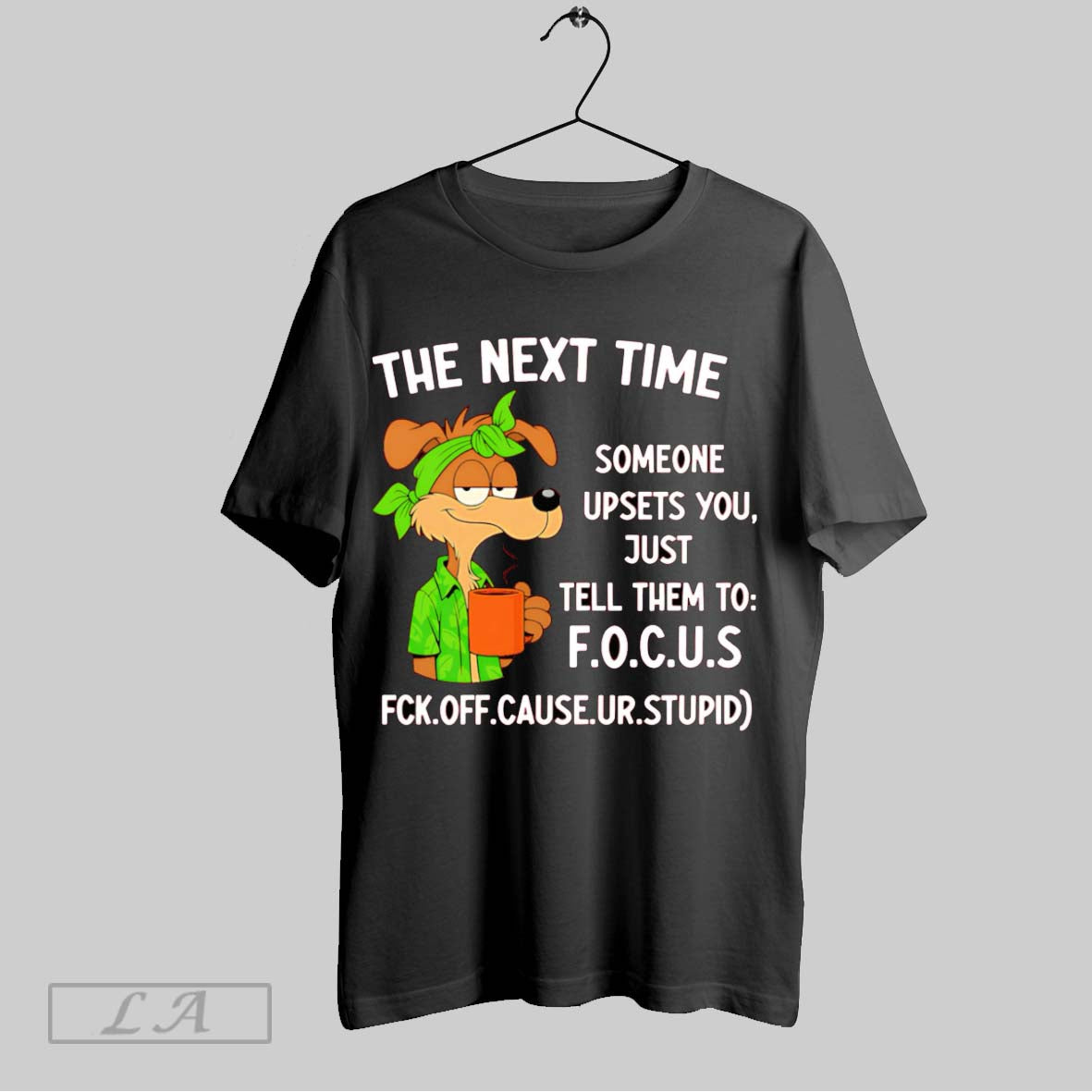Original The Next Time Someone Upsets You Just Tell - Adult & Kids T-Shirts, Sweatshirts & Hoodies apparel design preview 1