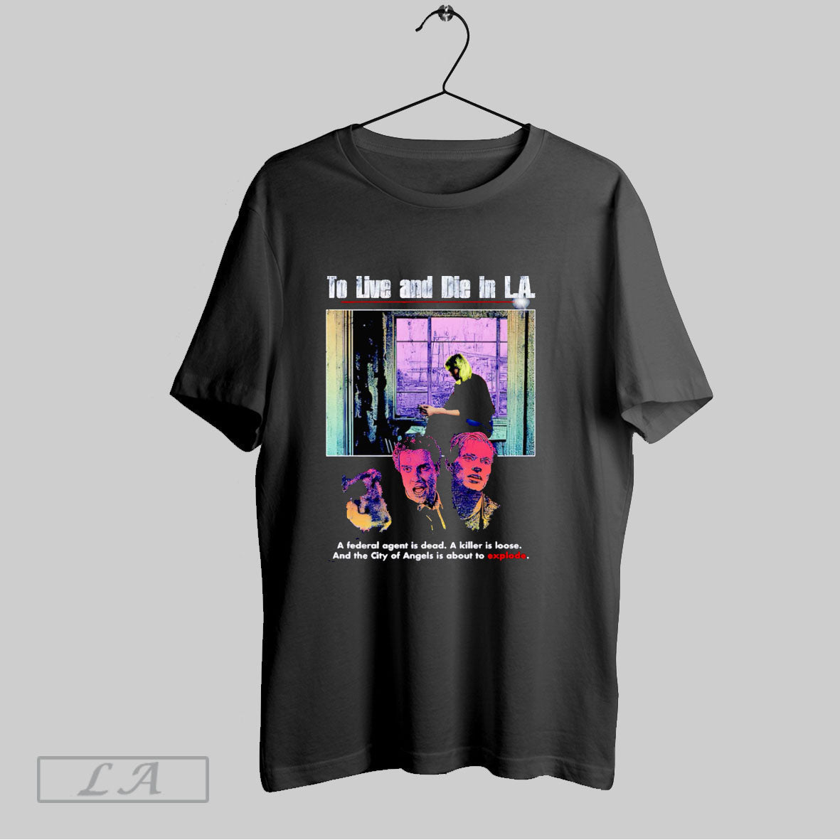 Original To Live And Die In La A Federal Agent Is - Adult & Kids T-Shirts, Sweatshirts & Hoodies apparel design preview 1