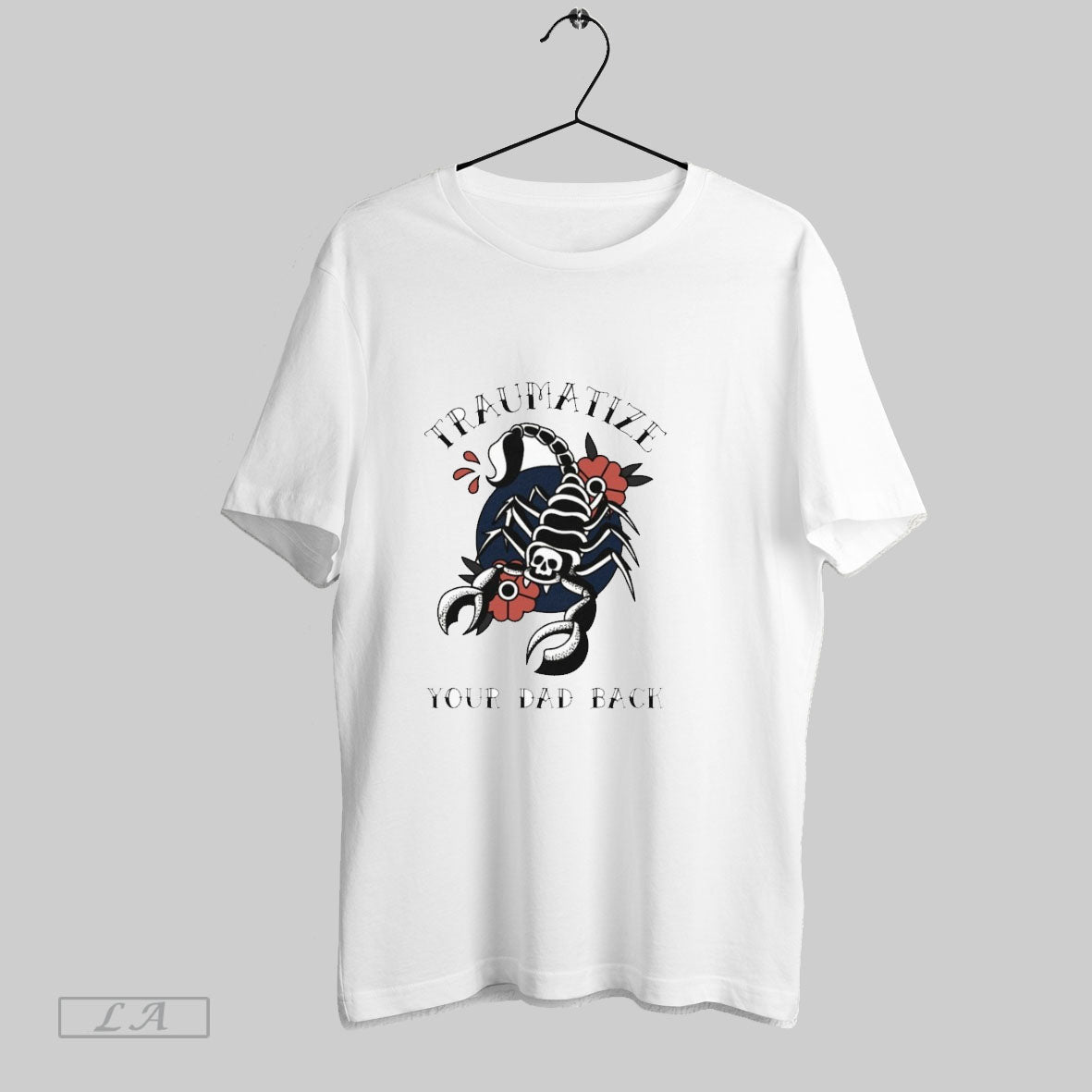 Original Traumatize Your Dad Back Scopion - Adult & Kids T-Shirts, Sweatshirts & Hoodies apparel design preview 1