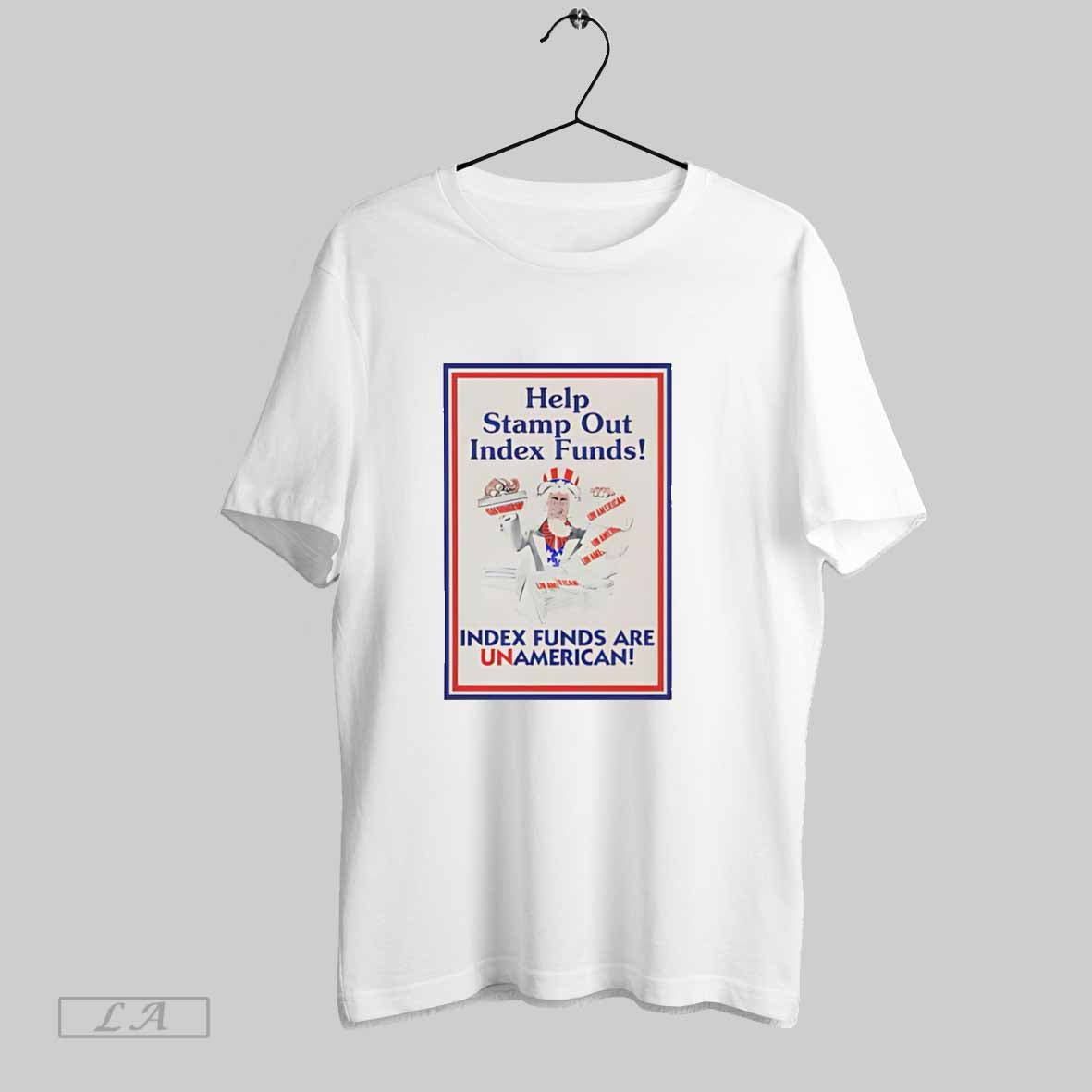Original Uncle Sam Help Stamp Out Index Funds Are - Adult & Kids T-Shirts, Sweatshirts & Hoodies apparel design preview 1