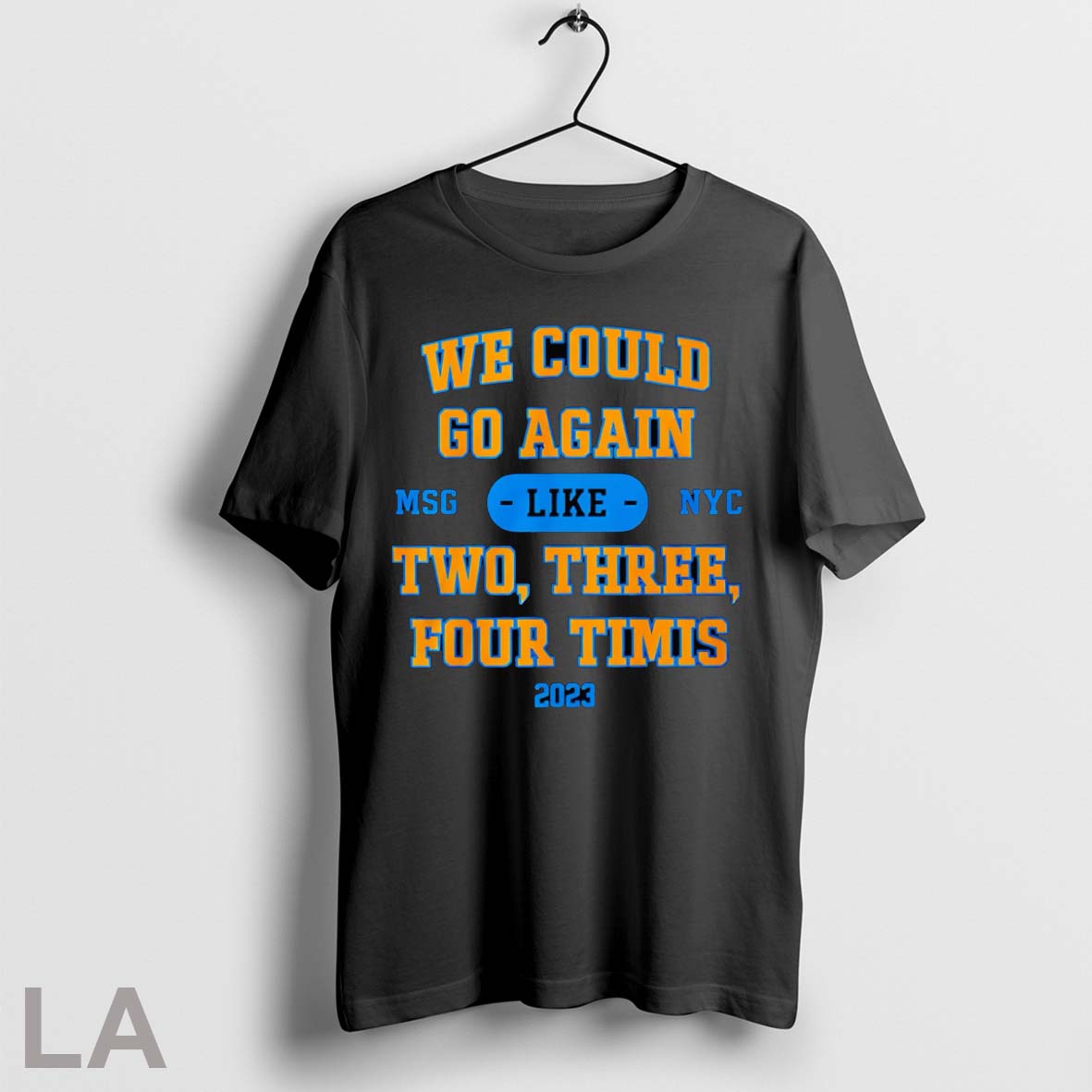 Original We Could Go Again Like Two Three Four Timis - Adult & Kids T-Shirts, Sweatshirts & Hoodies apparel design preview 1