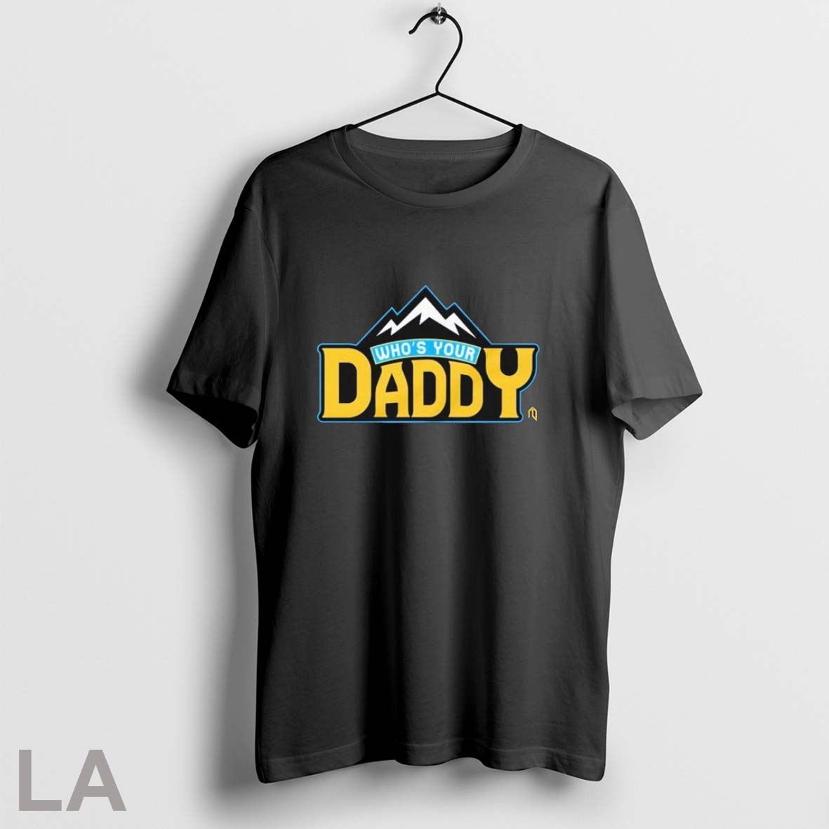 Original Whos Your Daddy Mountain - Adult & Kids T-Shirts, Sweatshirts & Hoodies apparel design preview 1