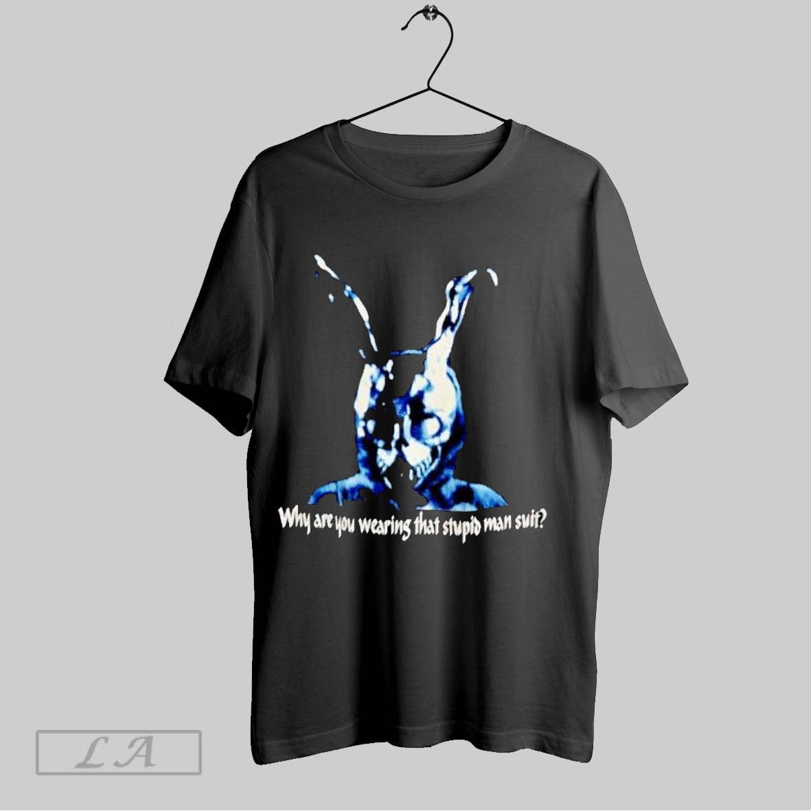 Original Why Are You Wearing That Stupid Man Suit - Adult & Kids T-Shirts, Sweatshirts & Hoodies apparel design preview 1