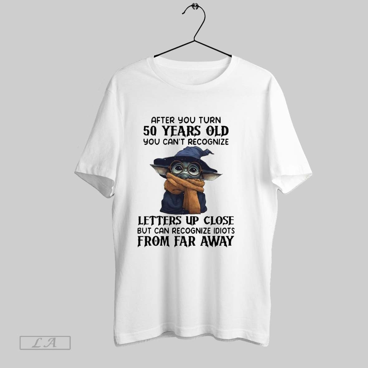 Original Wizard Yoda After You Turn 50 Years Old Cant - Adult & Kids T-Shirts, Sweatshirts & Hoodies apparel design preview 1