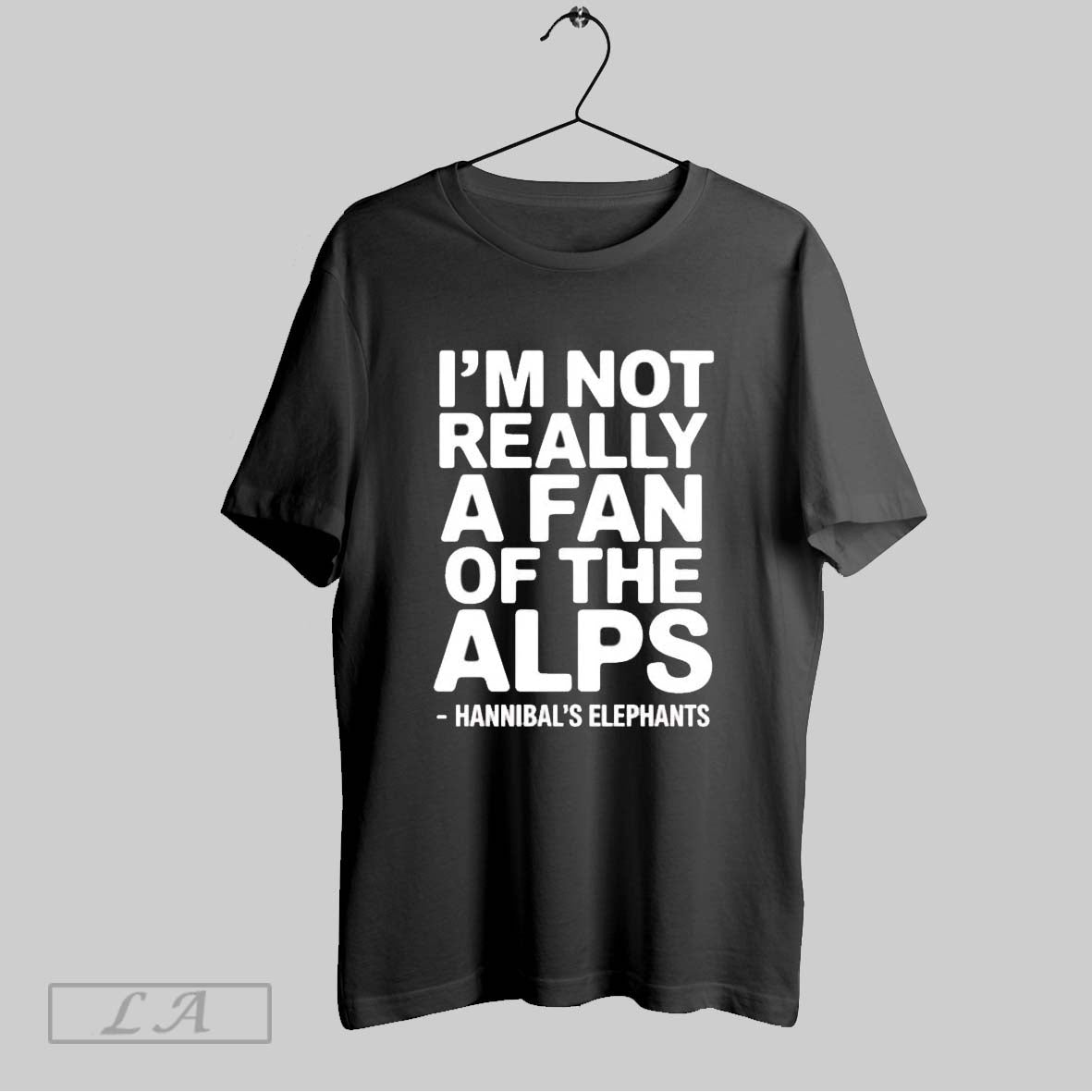 Original C48jbwwu Hannibals Elephants Im Not A Fan Of - Adult & Kids T-Shirts, Sweatshirts & Hoodies apparel design preview 1