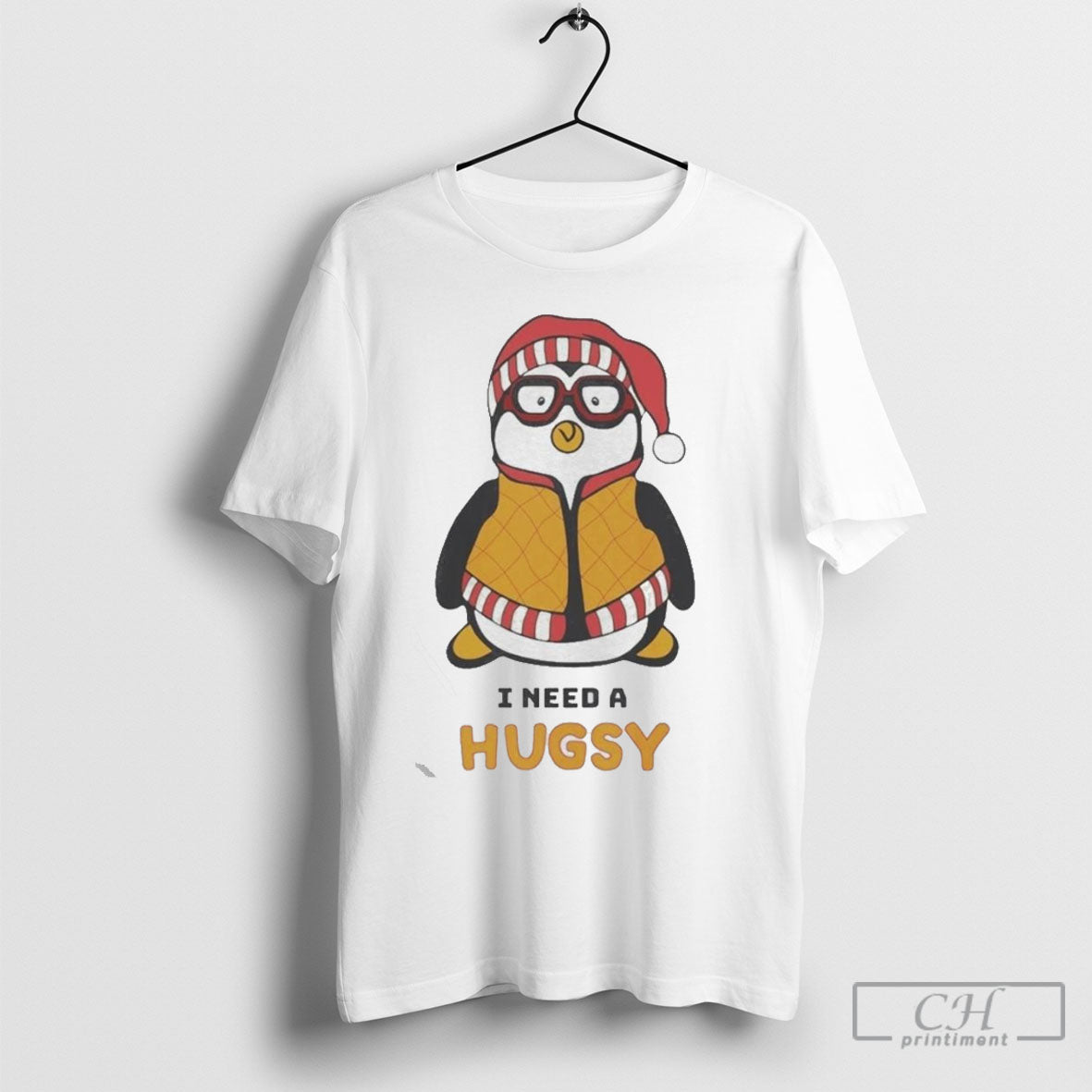Penguin I Need A Hugsy 2025 - Adult & Kids T-Shirts, Sweatshirts & Hoodies apparel design preview 1